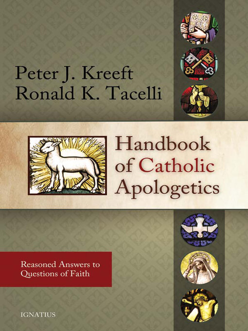 Title details for Handbook of Catholic Apologetics by Peter Kreeft - Wait list